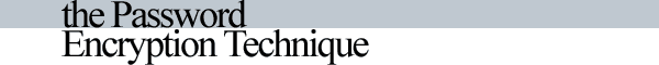 The Password Encryption Technique